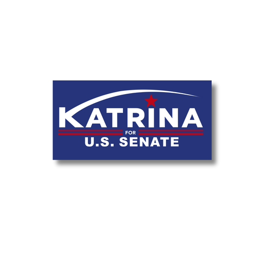 Katrina for U.S. Senate Bumper Sticker