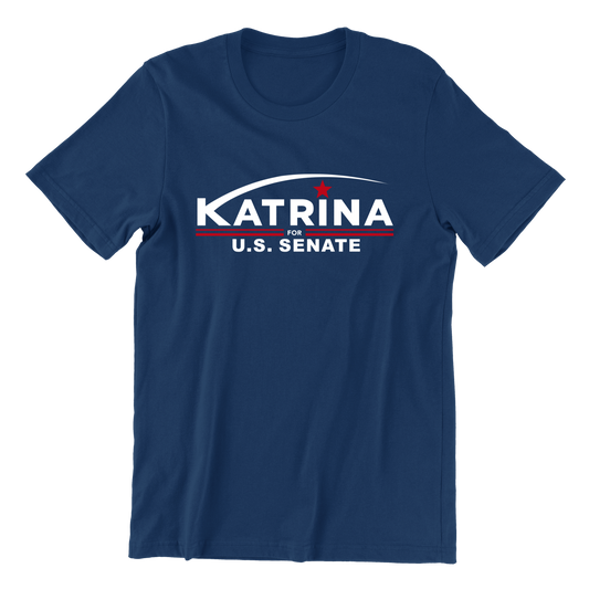 Katrina for U.S. Senate T-Shirt